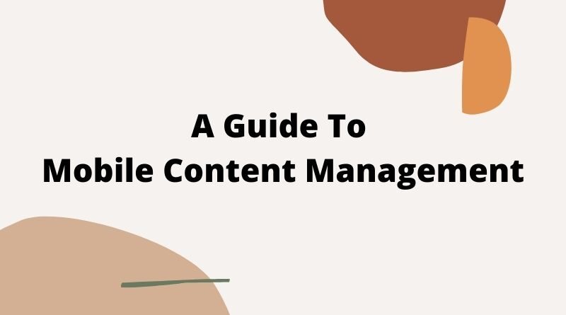 MCM - A Guide To Mobile Content Management