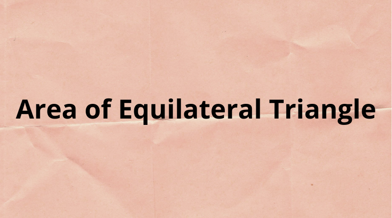 Area of Equilateral Triangle