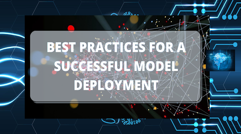 Best-Practices-for-a-successful-Model-Deployment